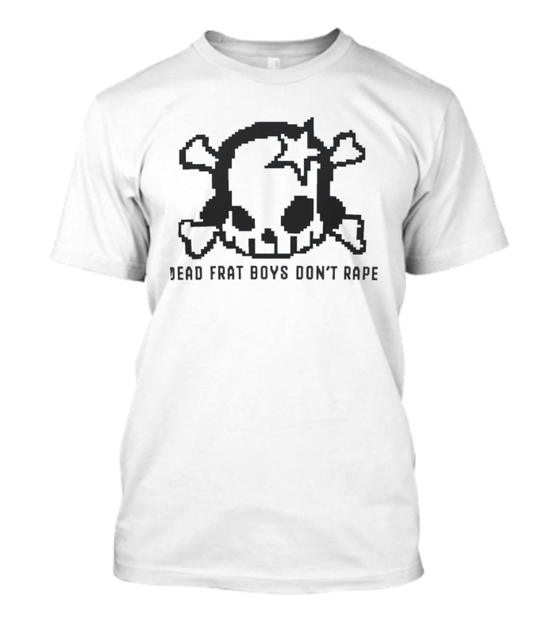 Dead Frat Boys Don't Rape Skull And Crossbones T-Shirt