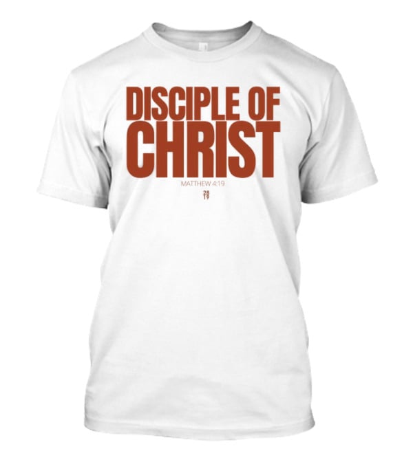 Disciple Of Christ Matthew 2819 T-Shirt