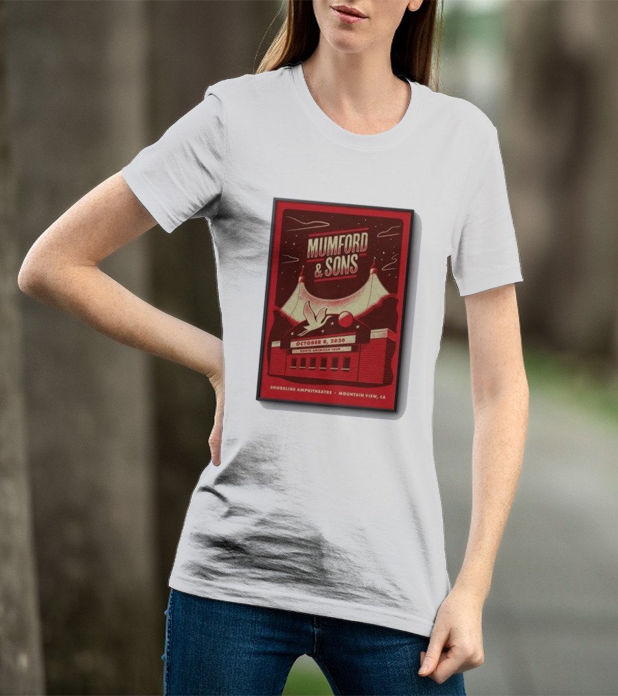 Mumford And Sons North American Tour Shoreline Amphitheatre Mountain View CA October 8 2026 Reprint T-Shirt