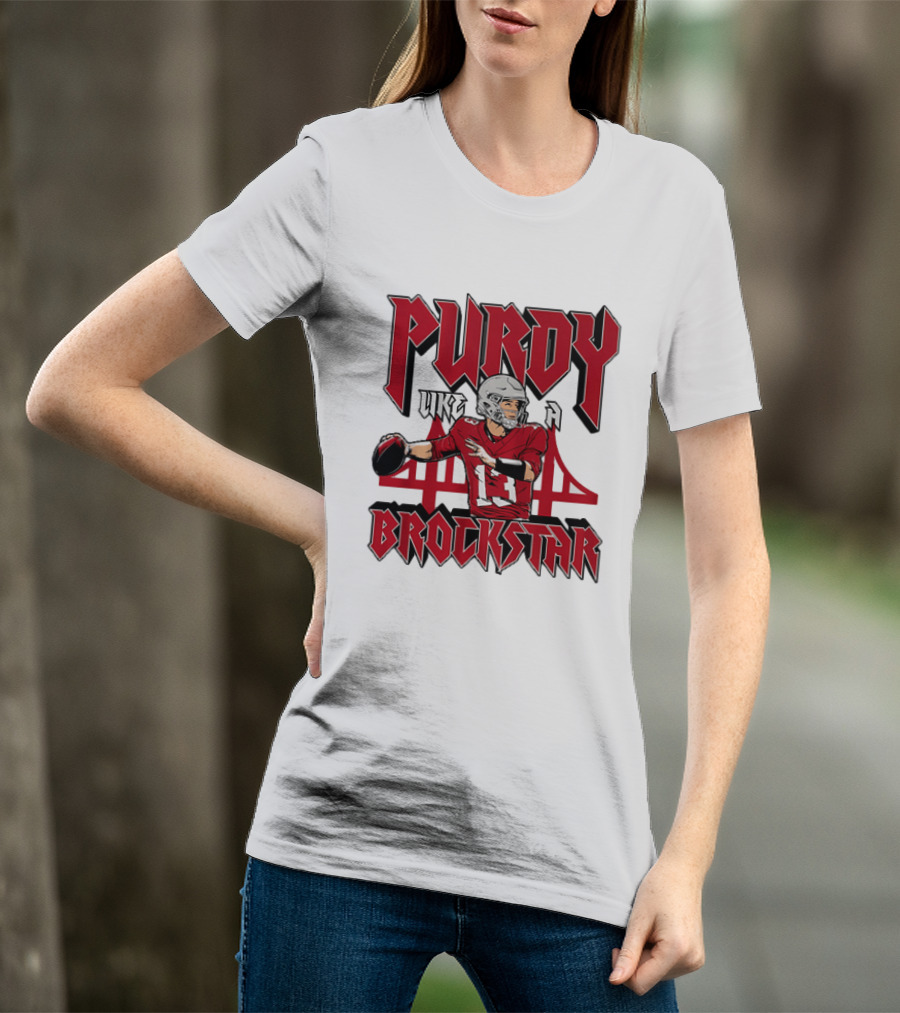 Purdy Like A Brockstar Football Player With Bridge T-Shirt
