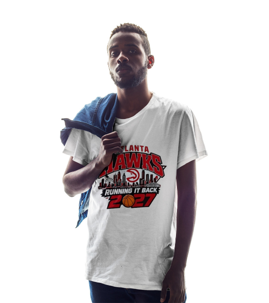 Atlanta Hawks Running It Back 2027 NBA Skyline Basketball T-Shirt