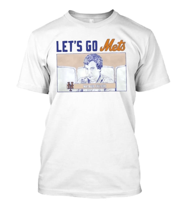 LET'S GO Mets Nathan Fielder NY Mets T-Shirt