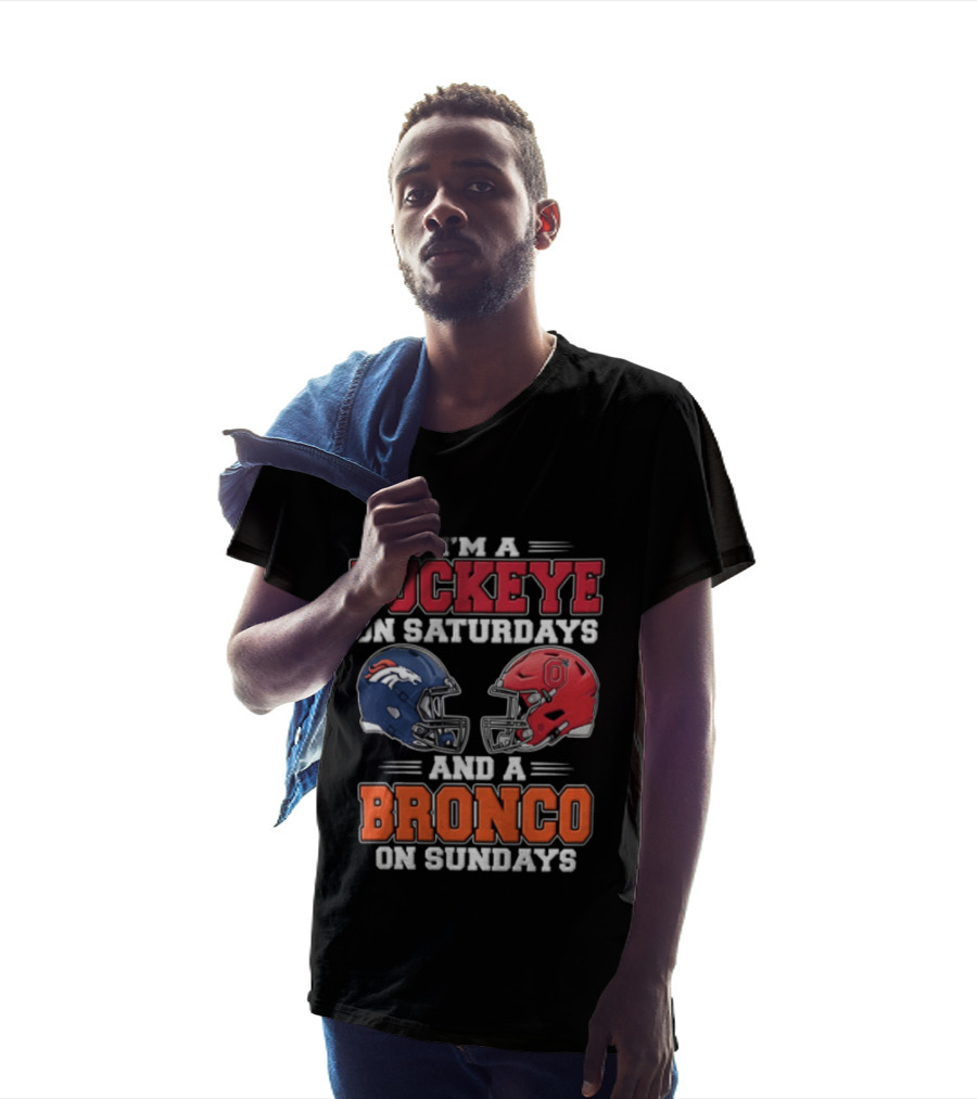 I'm A Buckeye On Saturdays And A Bronco On Sundays Football Helmets T-Shirt