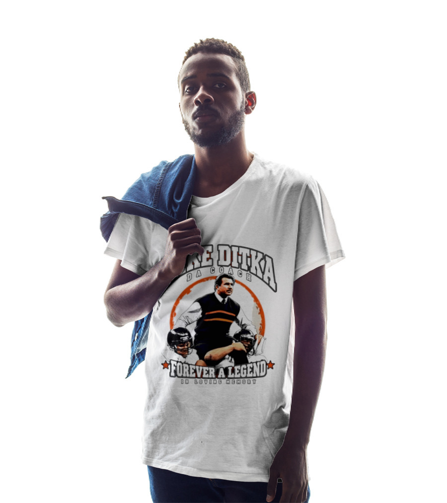 Mike Ditka Da Coach Chicago Bears Forever A Legend In Loving Memory T-Shirt