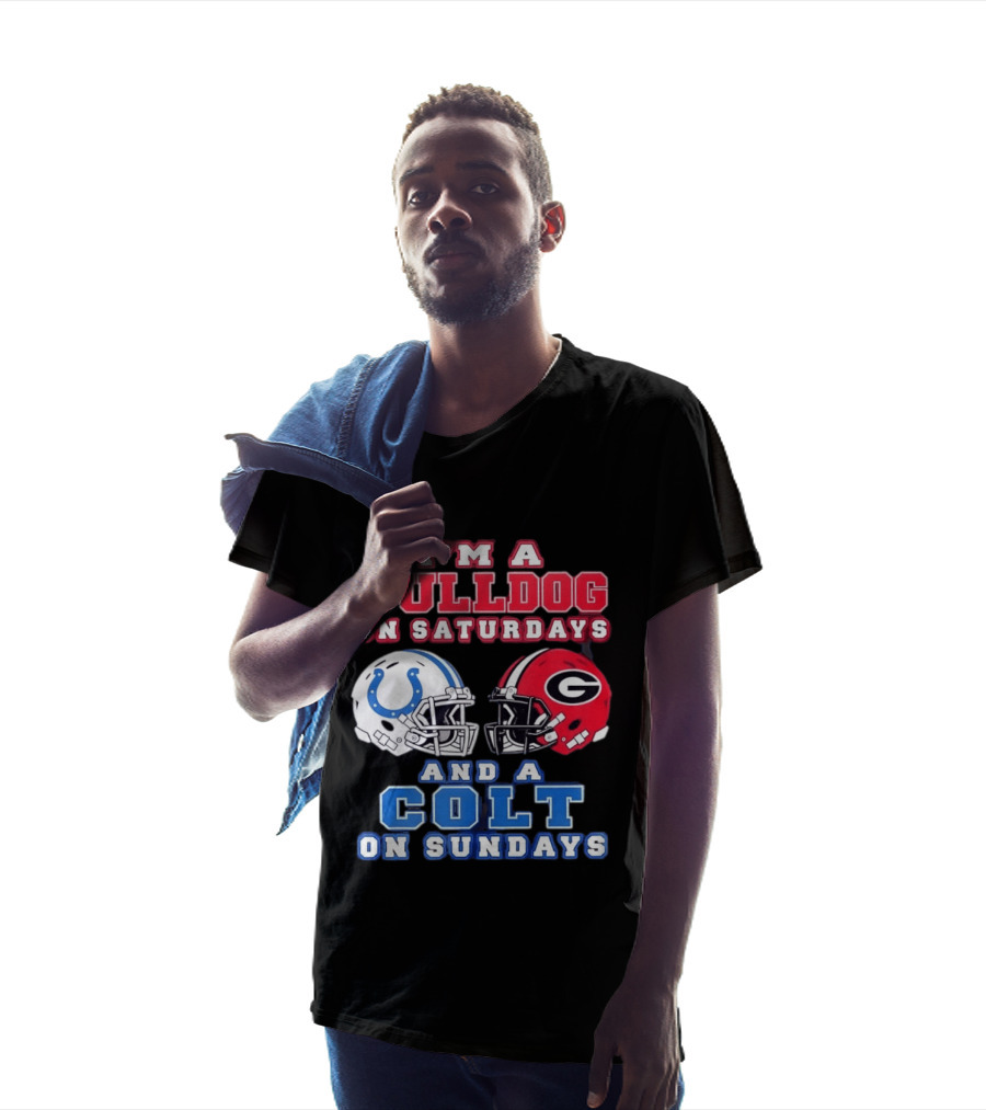 I'm A Bulldog On Saturdays College Football And A Colt On Sundays NFL Football T-Shirt
