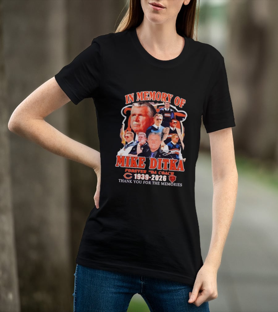 Mike Ditka Forever Da Coach 1939 2026 Thank You For The Memories Chicago Football Bears T-Shirt