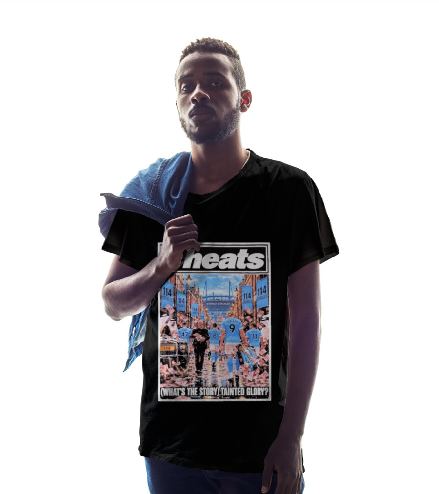 Cheats Manchester City Etihad Stadium 114 Charges What's The Story Tainted Glory T-Shirt
