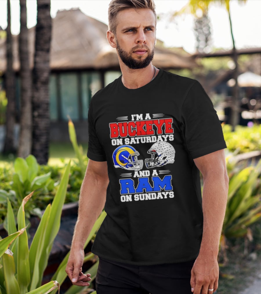 I'm A Buckeye On Saturdays And A Ram On Sundays Football Team Spirit T-Shirt