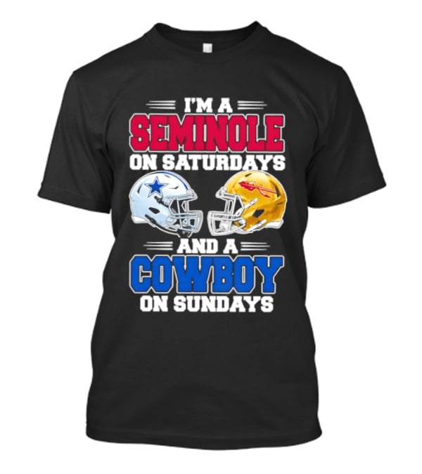 I'm A Seminole On Saturdays And A Cowboy On Sundays Football Helmets T-Shirt