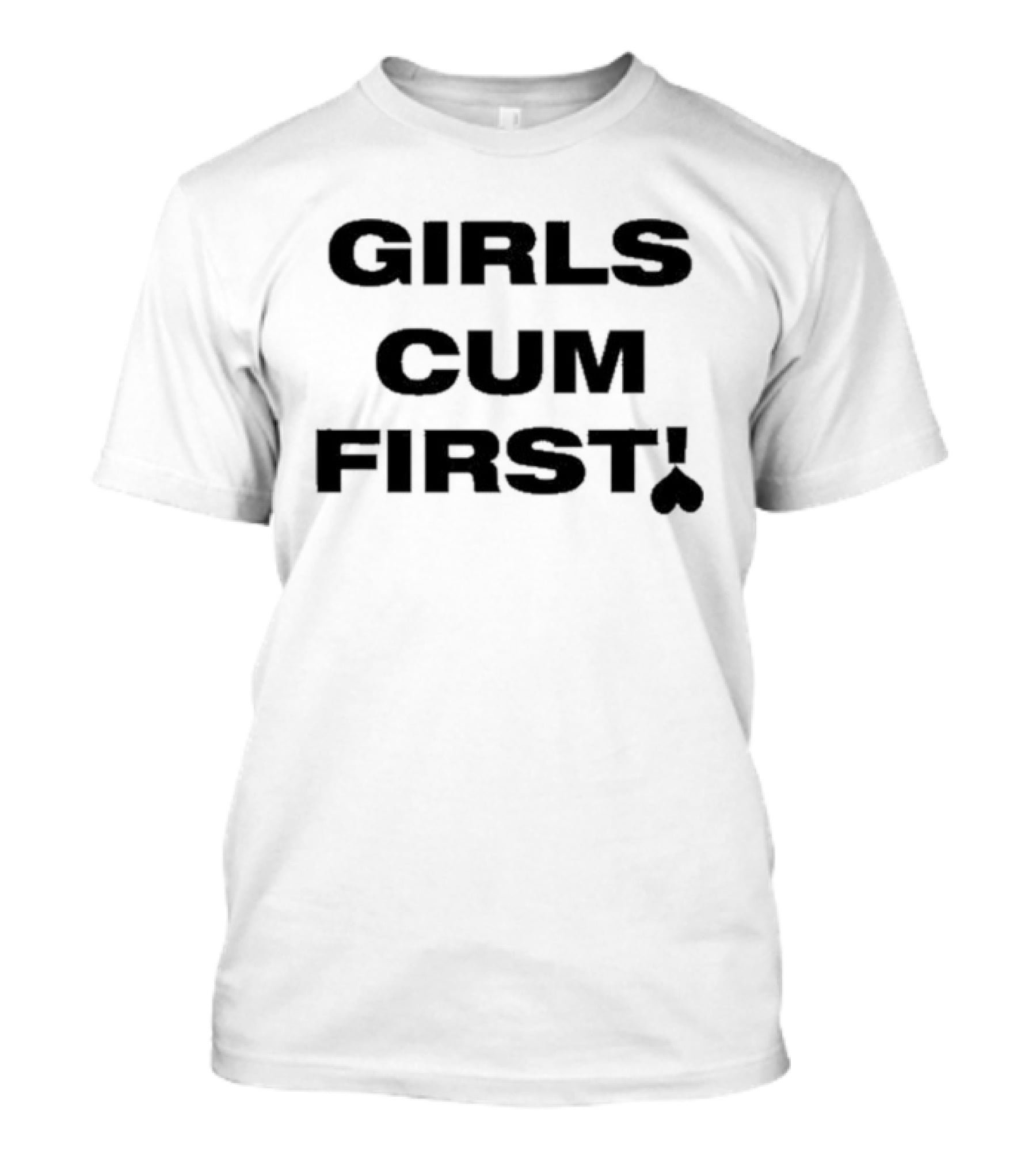 GIRLS CUM FIRST! Spade T-Shirt