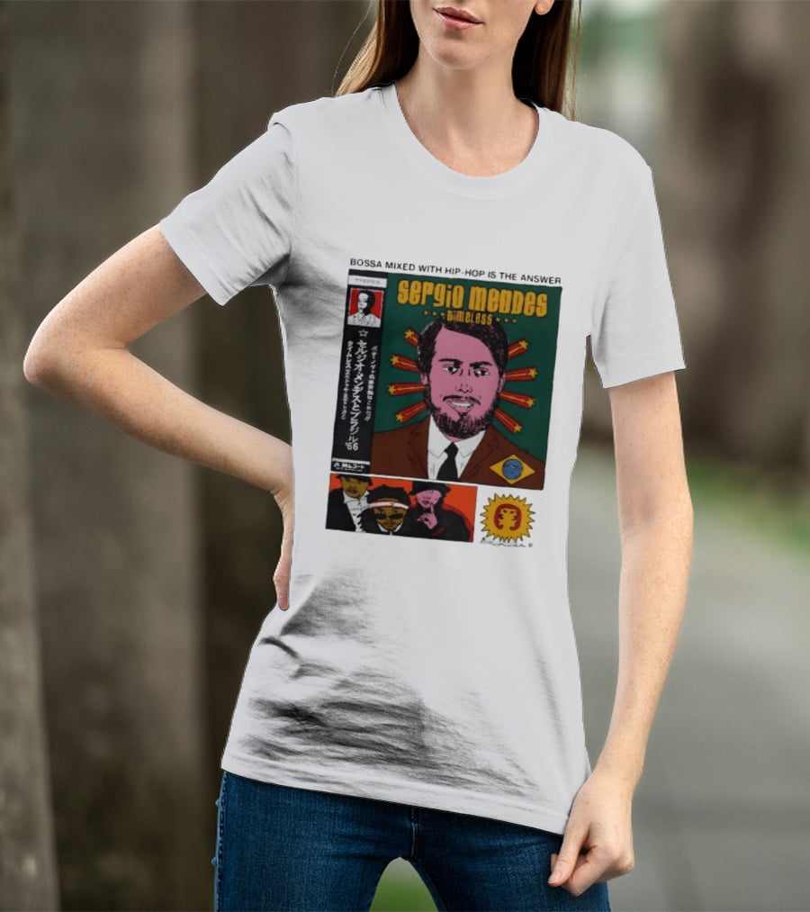 Sergio Mendes Timeless '66 Brazil Bossa Mixed With Hip Hop Is The Answer T-Shirt