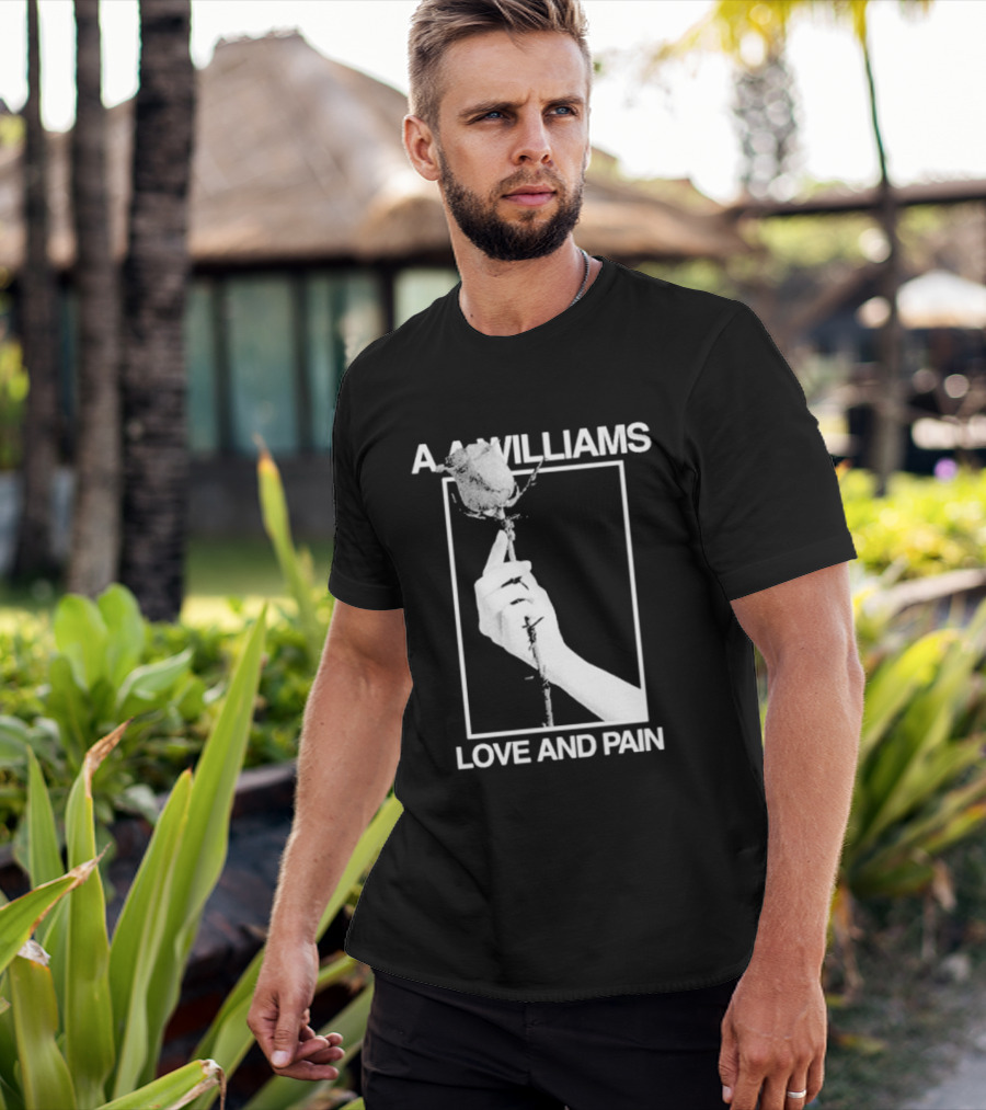 Aa Williams Love And Pain Rose Hand T-Shirt