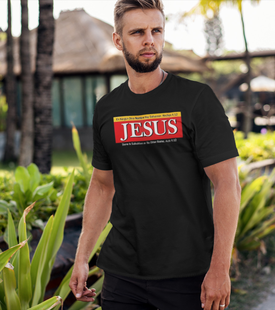 Jesus En Ningun Otro Nombre Hay Salvacion Hechos 4 12 Red And White T-Shirt