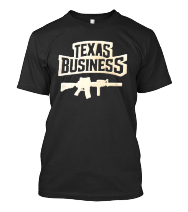 Texas Business Rifle Gun T-Shirt
