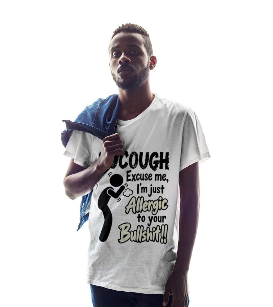 Fucough Excuse Me I'm Just Allergic To Your Bullshit Funny Coughing Stick Figure T-Shirt