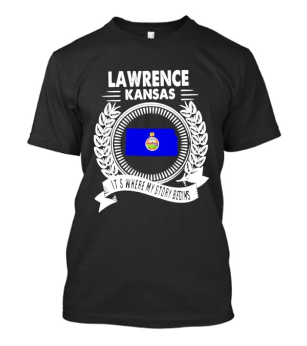 Lawrence Kansas City Flag Emblem Where My Story Begins T-Shirt