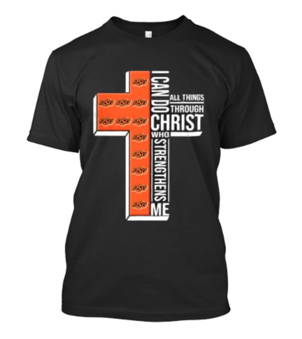 Oklahoma State Cowboys Cross I Can Do All Things Through Christ Who Strengthens Me T-Shirt