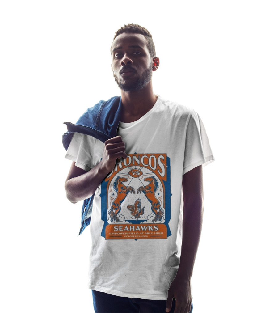 Broncos Vs Seahawks October 15 2026 Empower Field At Mile High T-Shirt