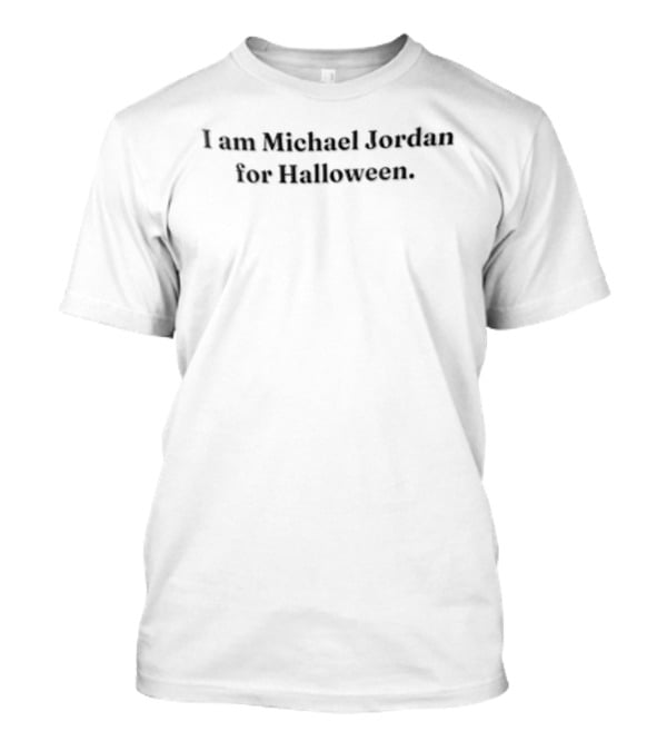 I Am Michael Jordan For Halloween Lazy Costume T-Shirt