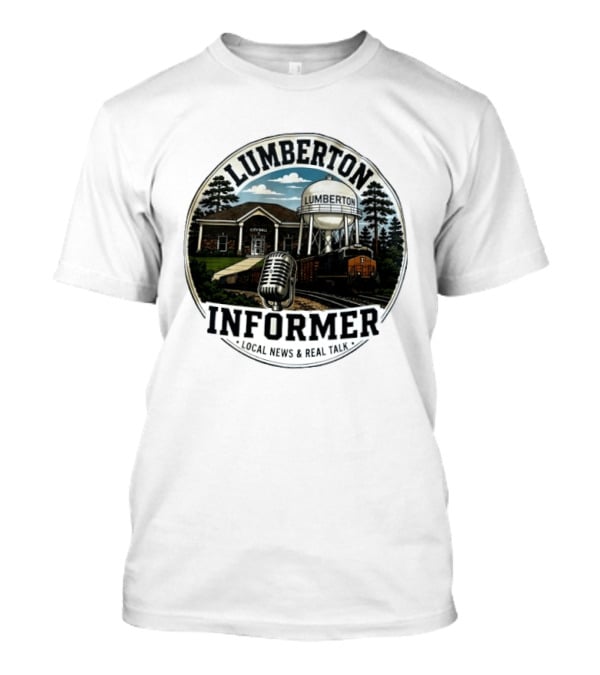 Lumberton Informer Local News Real Talk City Hall Microphone Train Tower Scenery T-Shirt