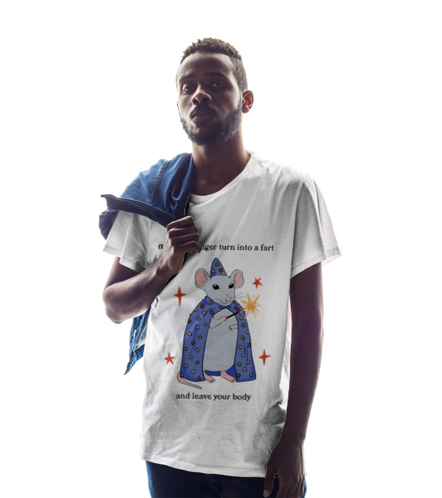 May Your Anger Turn Into A Fart Wizard Rat In Starry Cloak And Leave Your Body T-Shirt