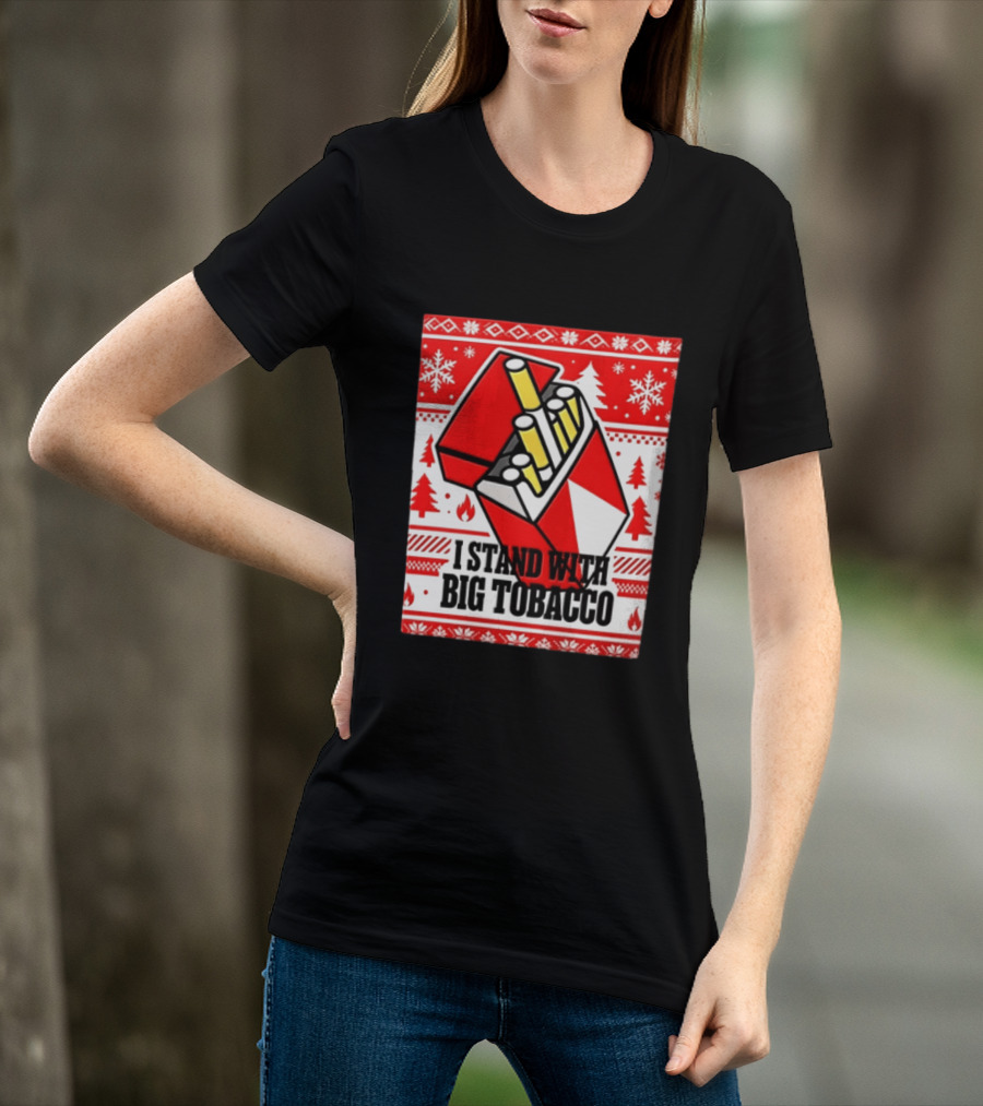 I Stand With Big Tobacco Cigarette Pack Christmas Sweater T-Shirt