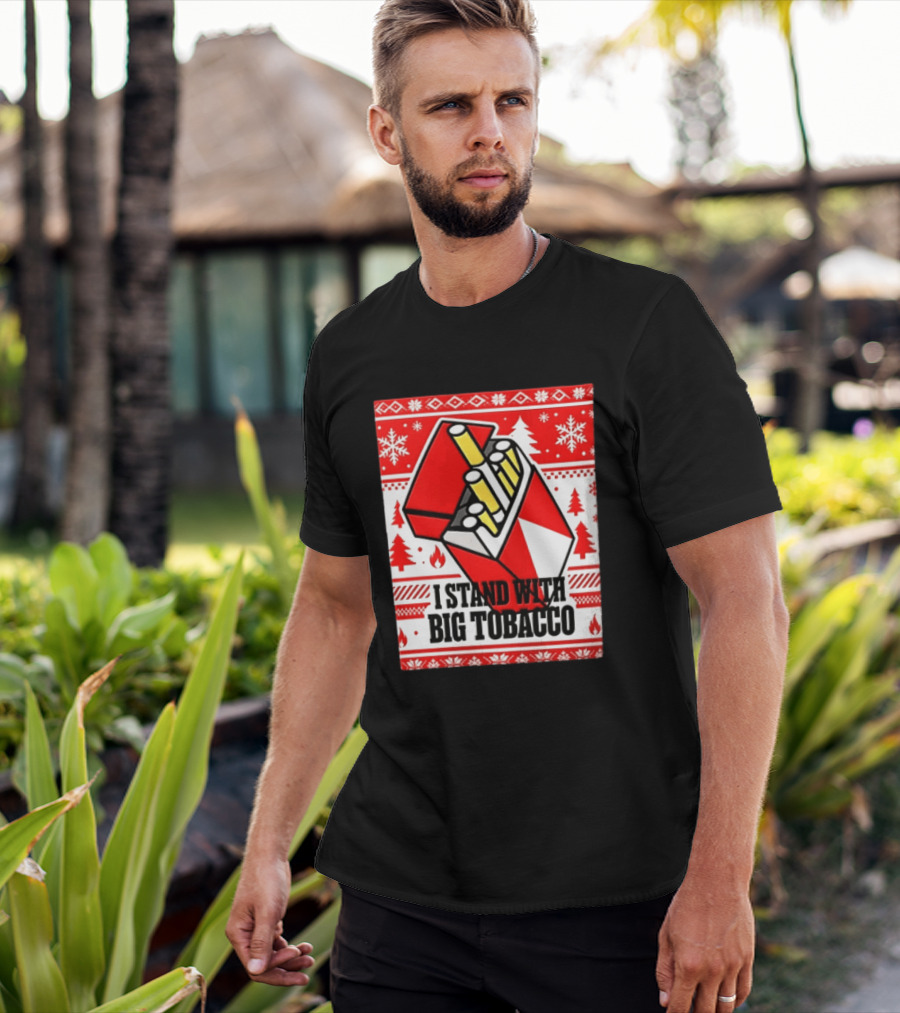 I Stand With Big Tobacco Cigarette Pack Christmas Sweater T-Shirt
