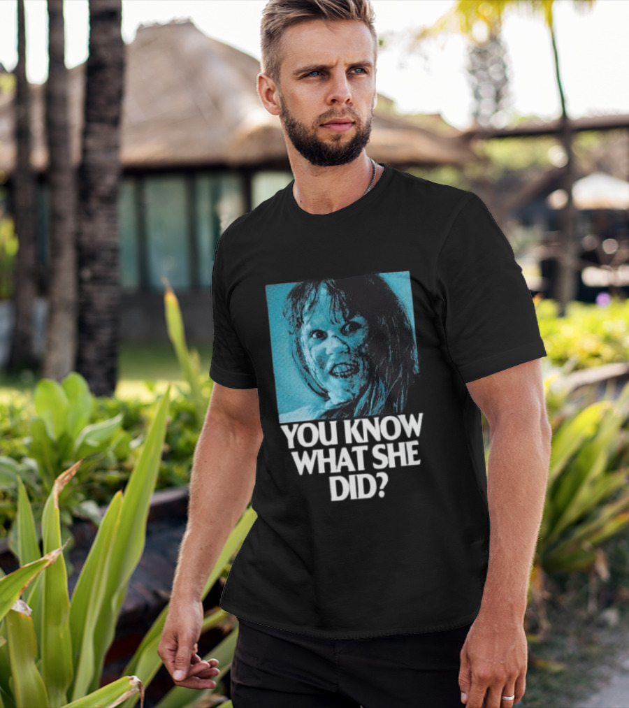 Octobers Very Own Store The Exorcist You Know What She Did Long Sleeve T-Shirt