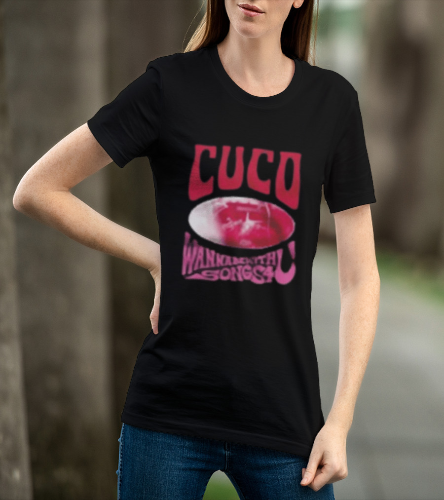 Cuco Wannabewithu Songs4 T-Shirt
