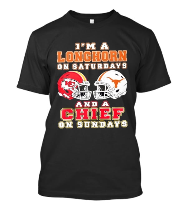 I'm A Longhorn On Saturdays And A Chief On Sundays Football Helmets T-Shirt