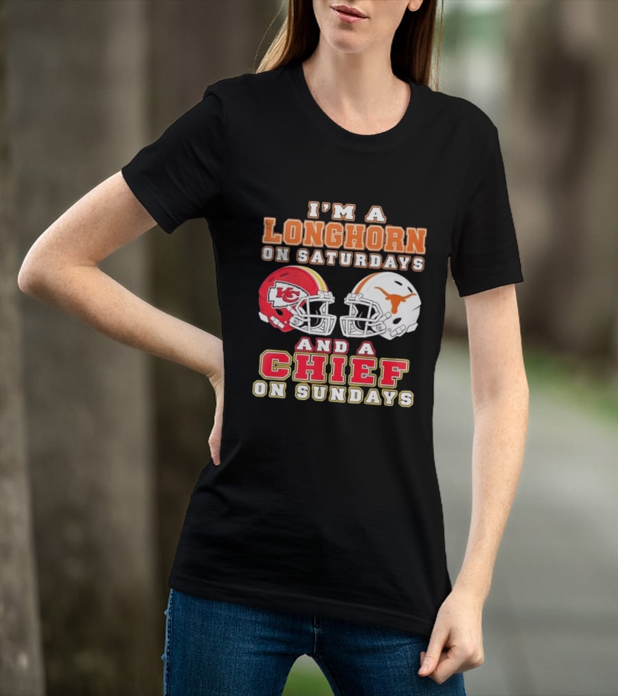 I'm A Longhorn On Saturdays And A Chief On Sundays Football Helmets T-Shirt