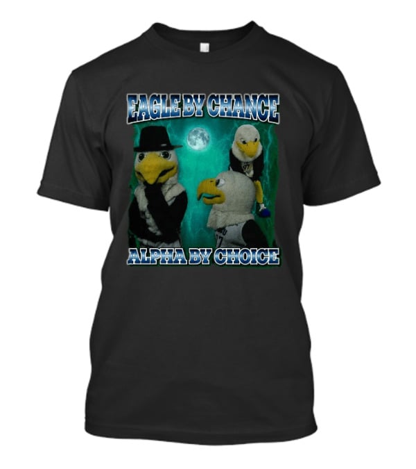Philadelphia Eagles Philly Eagle By Chance Alpha By Choice T-Shirt
