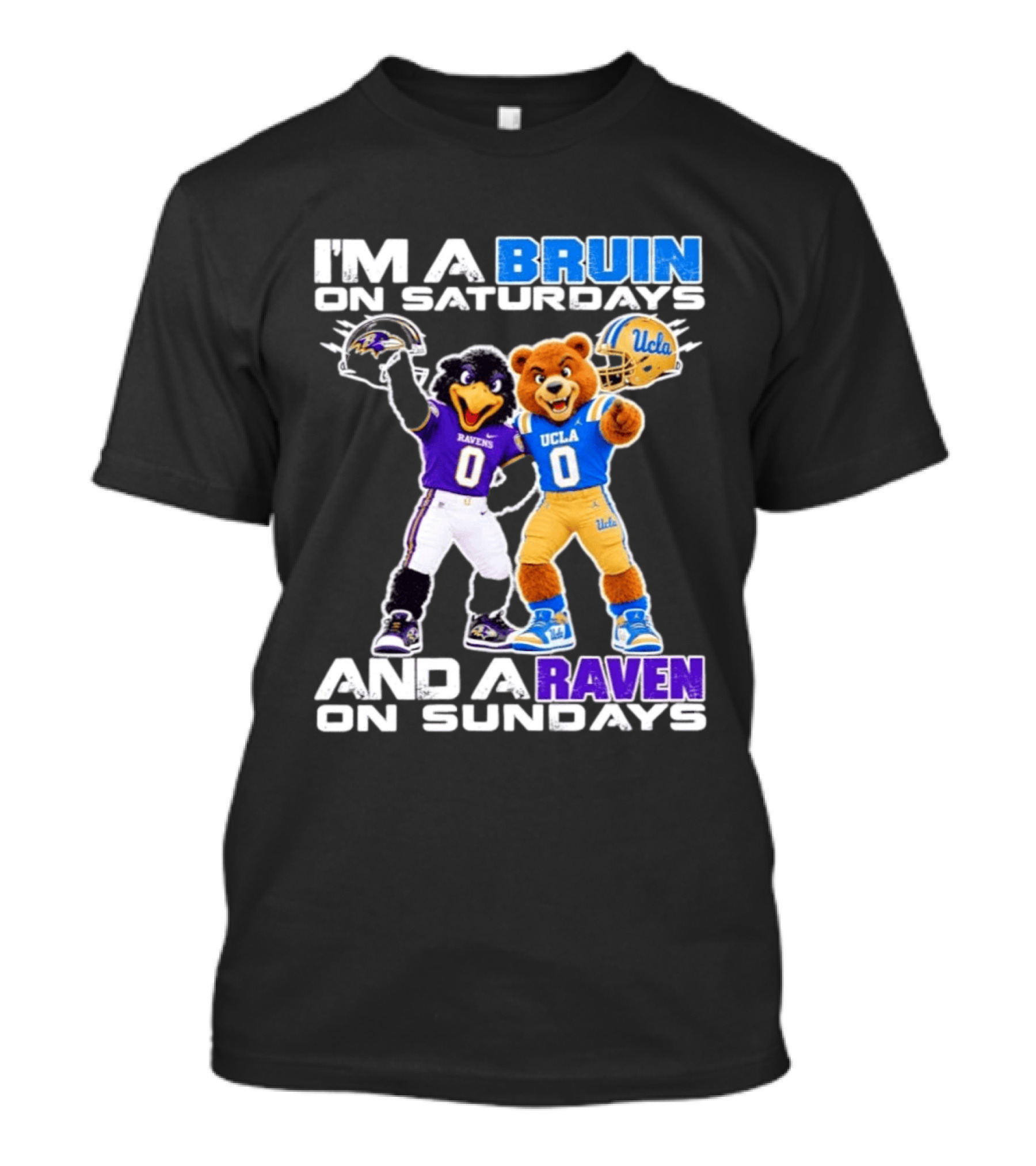 I'm A Bruin On Saturdays And A Raven On Sundays UCLA Ravens Football T-Shirt