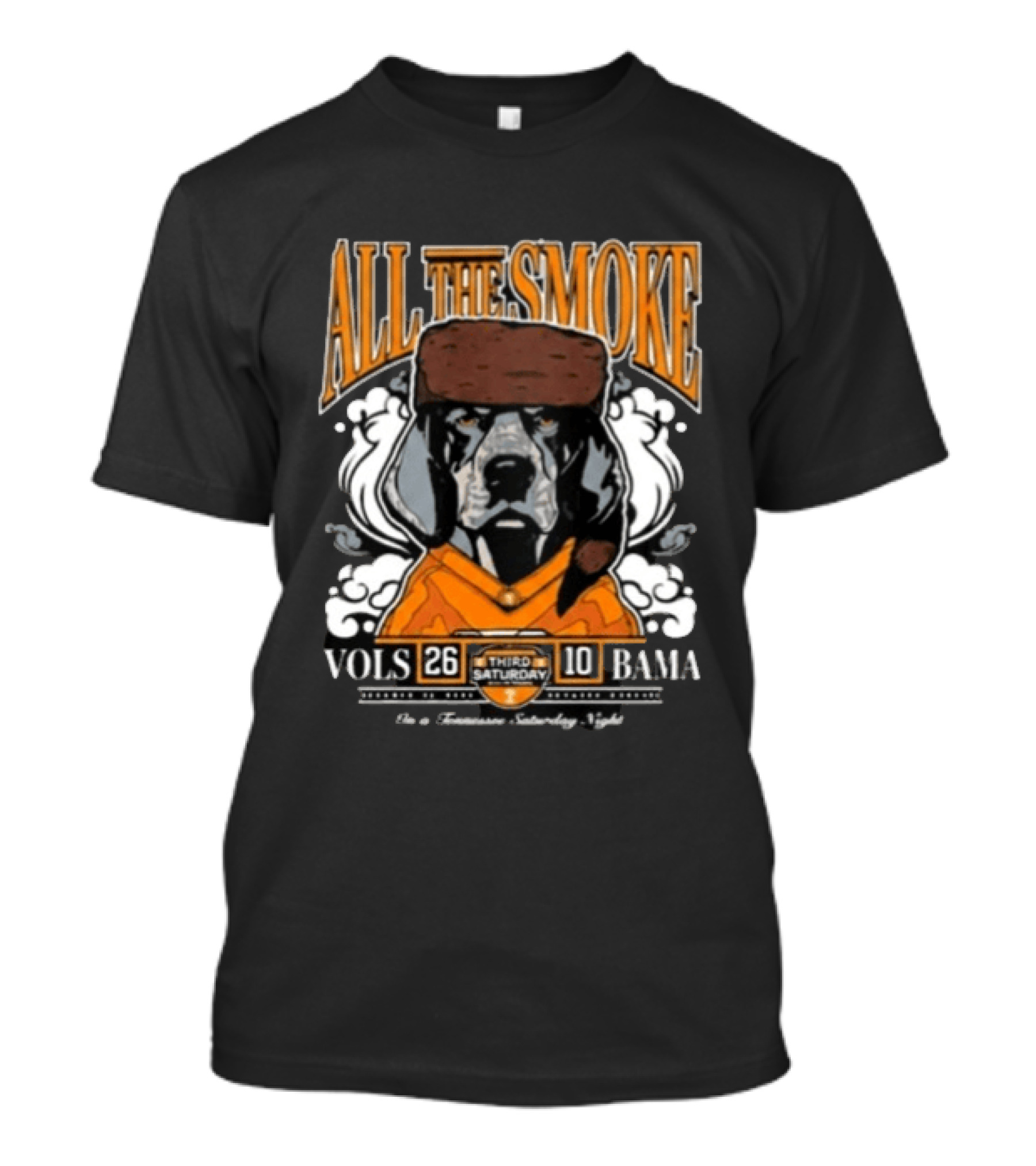 Tennessee Vols All The Smoke Third Saturday October Beat Bama 26 10 T-Shirt