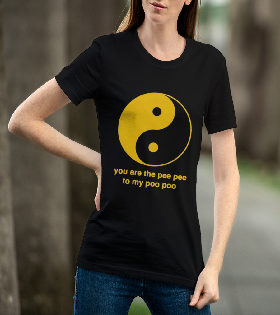 Yellow Yin Yang You Are The Pee Pee To My Poo Poo T-Shirt