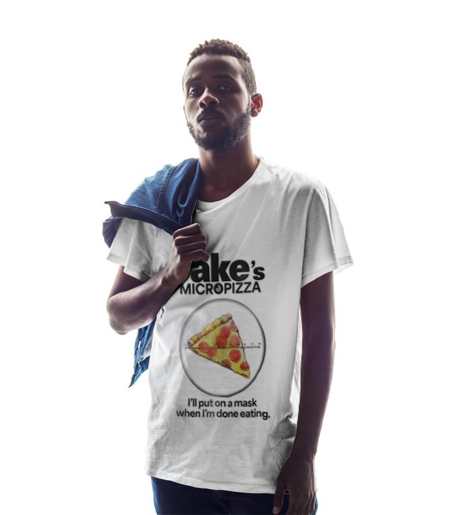 Jake's MicroPizza Put On A Mask When I'm Around T-Shirt