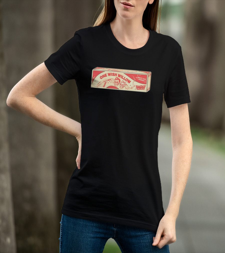 One Wish Willow Skull Crack Fortune Amaze Your Friends You Only Get One Wish T-Shirt