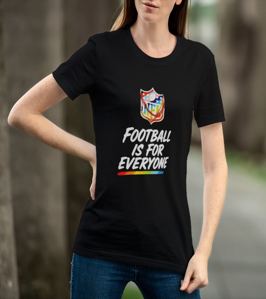 NFL Pride Rainbow Football Is For Everyone Inclusivity Message T-Shirt