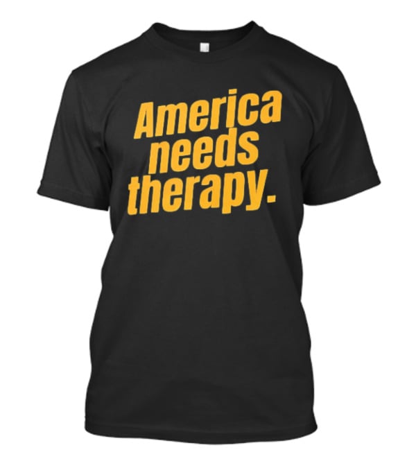 America Needs Therapy Brown Bold Yellow T-Shirt