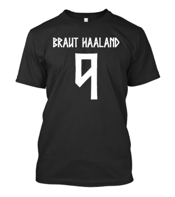 Braut Haaland 9 Erling Haaland Norway T-Shirt