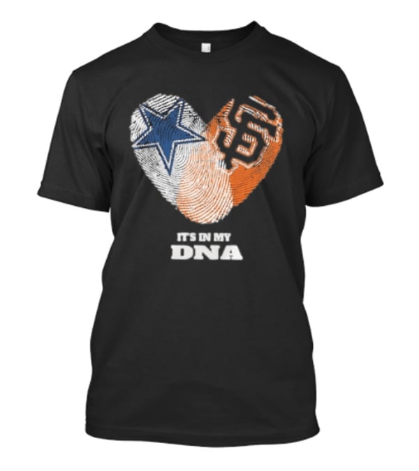 It's In My DNA Dallas Cowboys San Francisco Giants Fingerprint Heart T-Shirt