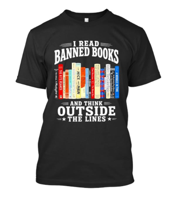 I Read Banned Books And Think Outside The Lines Book Titleshelves T-Shirt