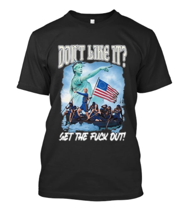 Indiana Fever Sophie Cunningham Statue Of Liberty Don't Like It Get The Fuck Out T-Shirt