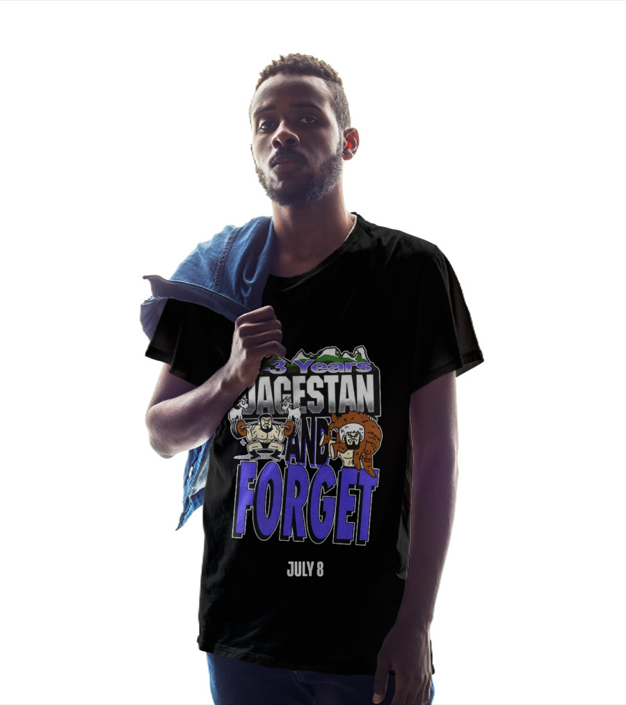 2 3 Years Dagestan And Forget July 8 T-Shirt