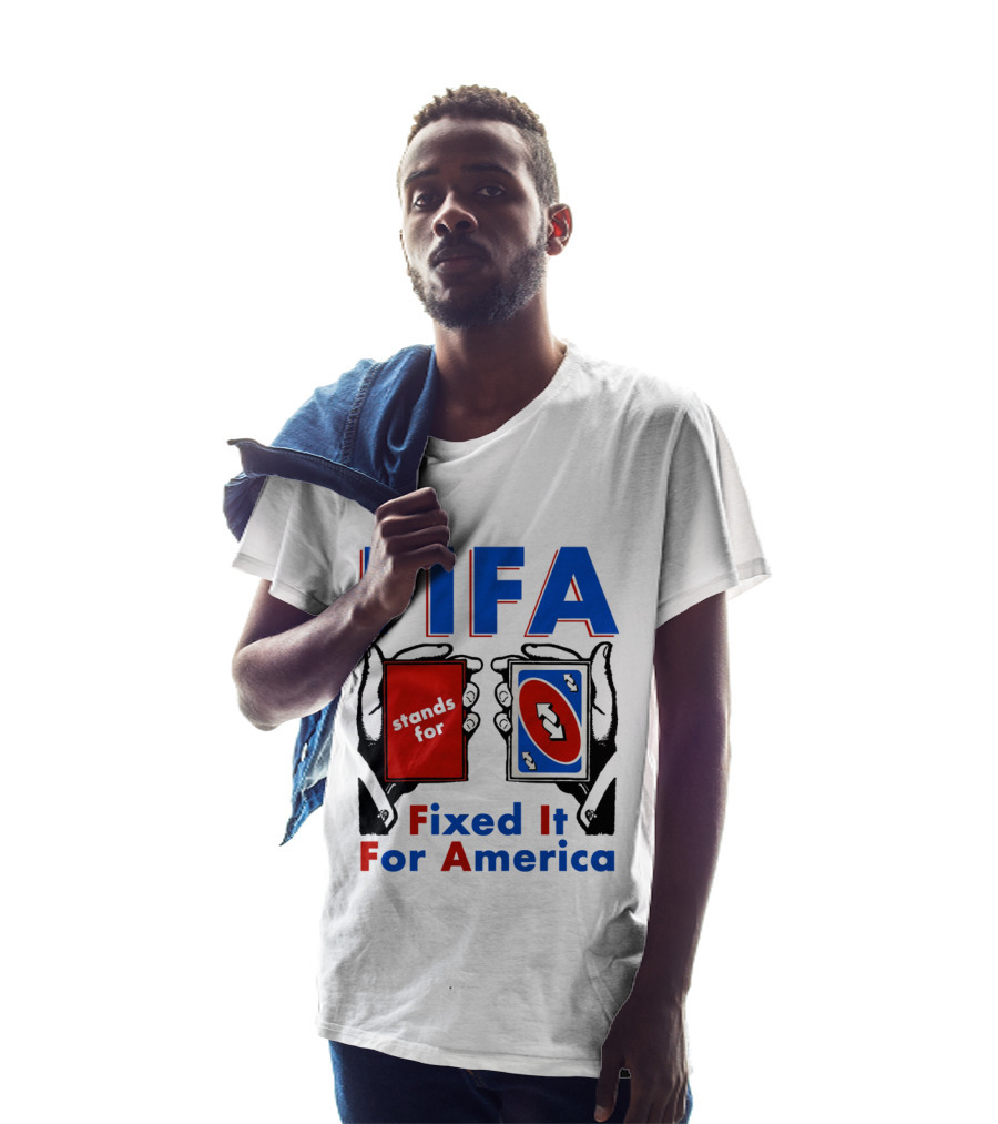 FIFA Stands For Fixed It For America Uno Cards Spoof T-Shirt