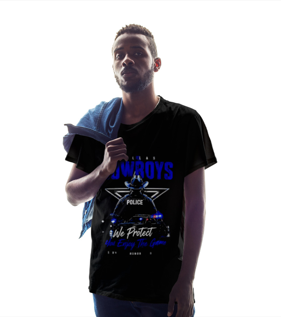 Dallas Cowboys Police We Protect You Enjoy The Game Service Honor Loyalty T-Shirt