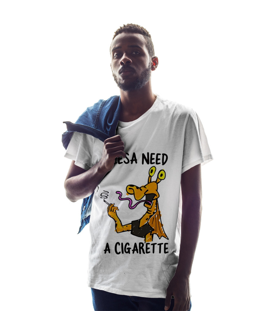 Meesa Need A Cigarette Jar Jar Binks Star Wars Fun Meme T-Shirt