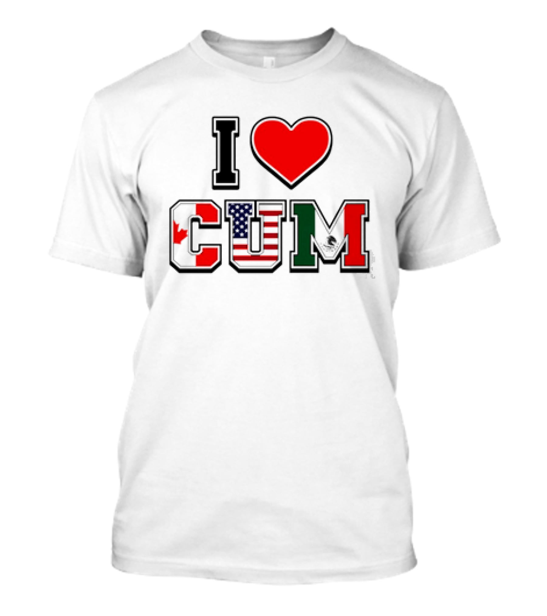 I Heart CUM Canada USA Mexico North American Union Flags T-Shirt
