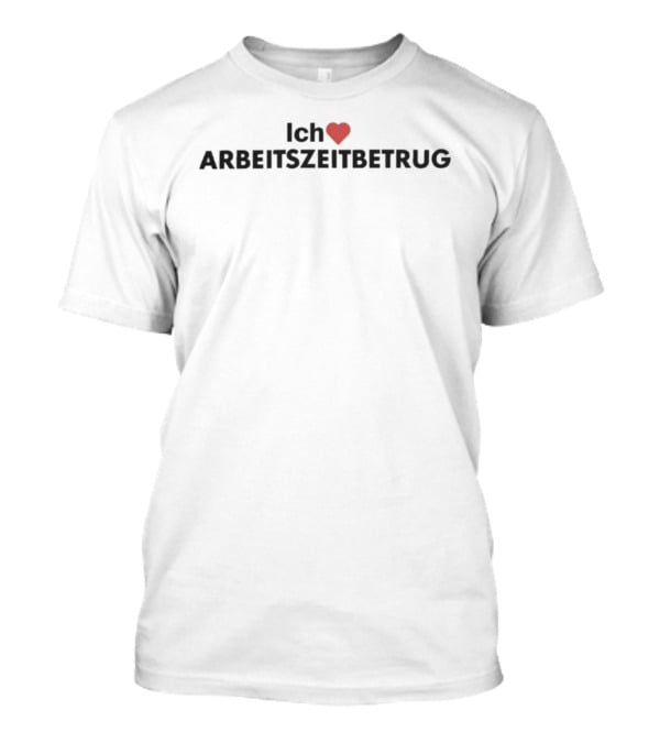 Versager Clothing Ich Liebe Arbeitszeitbetrug Heart Icon Minimalist T-Shirt