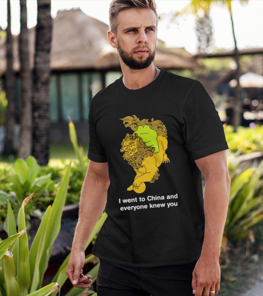 I Went To China And Everyone Knew You Frog Guardian Lion T-Shirt